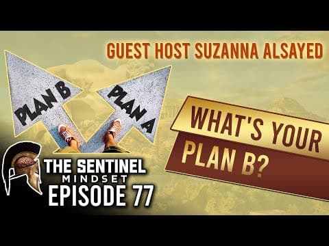 #77 - WHAT'S YOUR PLAN B? - Guest Host Suzanna Alsayed.