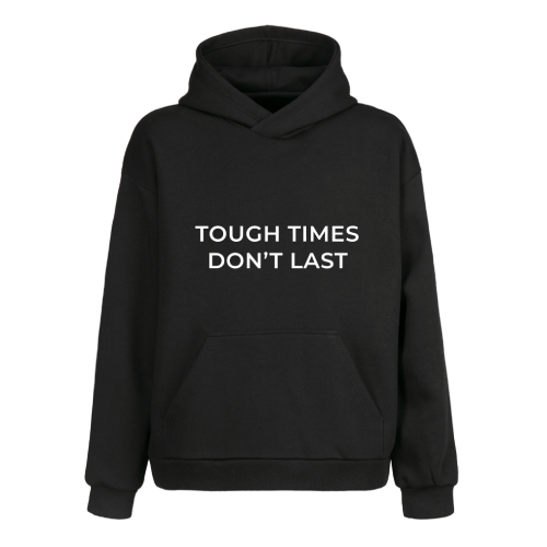 Tough times sweatshirt front